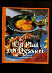 Un plat, un dessert, 50 petits menus rapides et pas chers.